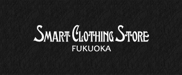 SMART CLOTHING FUKUOKA STAFF BLOG